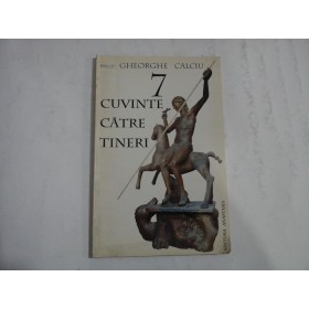     7  CUVINTE  CATRE  TINERI  -  Preot  Gheorghe  CALCIU  